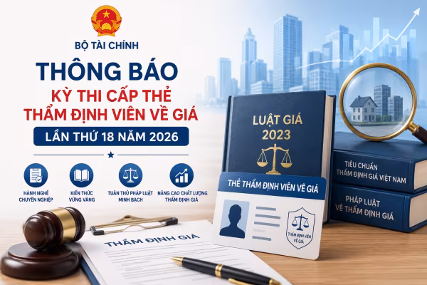 Bộ Tài chính thông báo kỳ thi cấp thẻ thẩm định viên về giá lần thứ 18 năm 2026